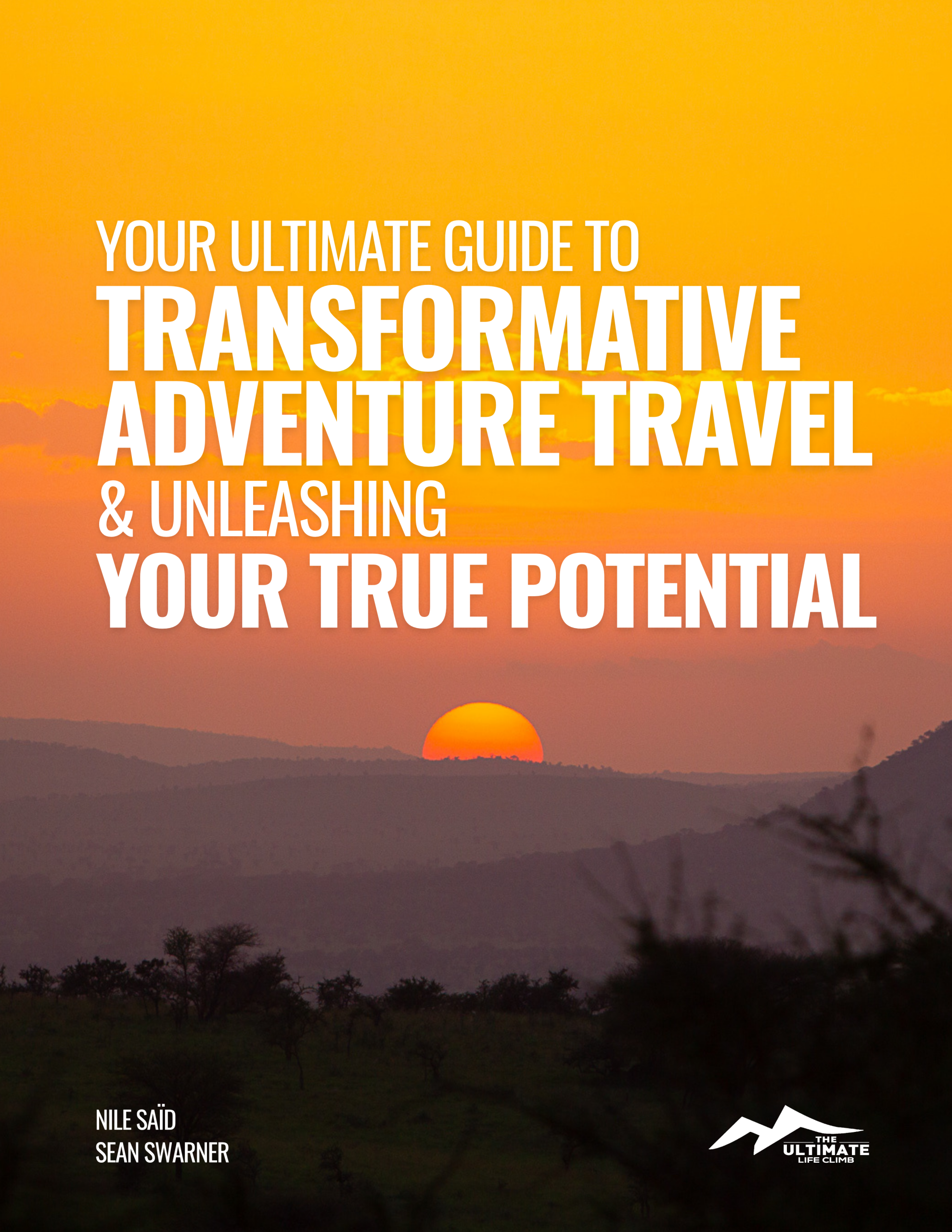 Your Ultimate Guide to Transformative Adventure Travel & Unleashing Your True Potential 1 Your Ultimate Guide to Transformative Adventure Travel & Unleasing Your True Potential